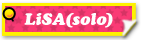 LiSA(solo)