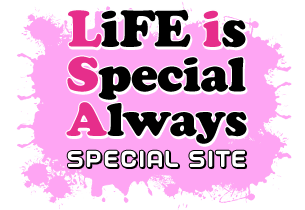LiFE is Special Always
