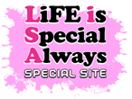 LiFE is Special Always